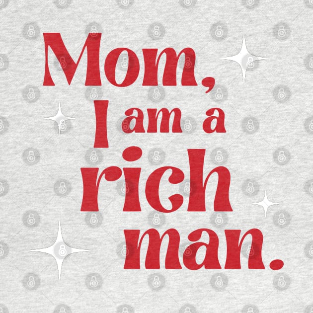 Mom, I am a rich man by Almas